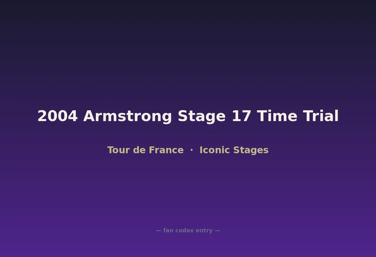 2004 Armstrong Stage 17 Time Trial